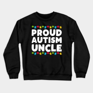 Mens Autism Awareness Proud Autism Uncle Crewneck Sweatshirt